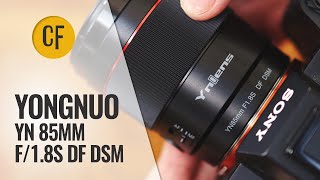 Yongnuo YN 85mm f18 S DA DSM lens review with samples Fullframe amp APSC [upl. by Jorin]