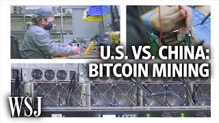 US vs China The Battle for Bitcoin Mining Supremacy  WSJ [upl. by Palmore4]