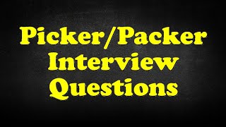 PickerPacker Interview Questions [upl. by Cornelle475]