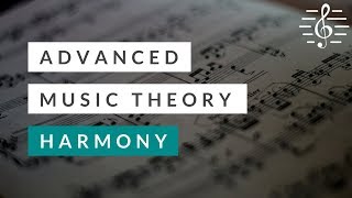 Advanced Music Theory  Harmony [upl. by Zzaj]