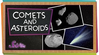 Comets and Asteroids [upl. by Valdes]