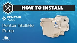 How to install a Pentair Intelliflo Variable Speed Pool Pump [upl. by Naimad]