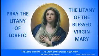 Pray the Litany of Loreto  The Litany of the Blessed Virgin Mary often prayed after the Rosary [upl. by Razid]