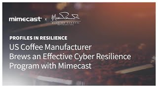 US Coffee Manufacturer Brews an Effective Cyber Resilience Program with Mimecast [upl. by Platus]