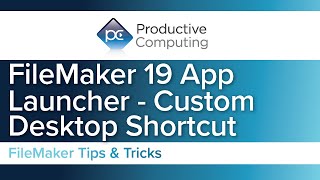 FileMaker 19 App Launcher  Custom Desktop Shortcut [upl. by Greenlee]