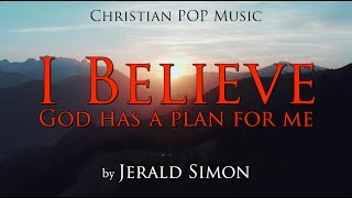 I Believe GOD Has a Plan for Me [upl. by Adnohs]