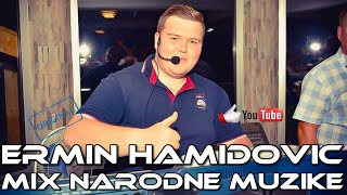 ERMIN HAMIDOVIC  MIX NARODNE MUZIKE 2021 LIVE [upl. by Yauqaj]