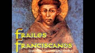 Oh Alto y Glorioso  Frailes Franciscanos Dulce sentir [upl. by Lizzy466]