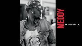 Meddy  Akaramata Audio [upl. by Sissy]