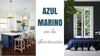 Decorando con AZUL MARINO  Ideas y tips [upl. by Cychosz548]