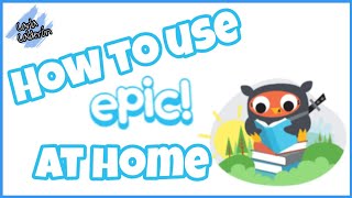 How to use Epic at home  Parent Tutorial [upl. by Melinda845]