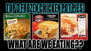 BEST THREE Frozen Chicken Pot Pies  Which One is The Best  WHAT ARE WE EATING  The Wolfe Pit [upl. by Goulette754]