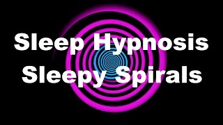 Sleep Hypnosis Sleepy Spirals [upl. by Ahsenev612]