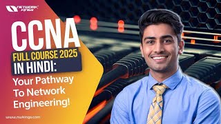 CCNA Full Course 2025 in Hindi Your Pathway to Network Engineering [upl. by Notreb837]