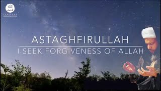 Astaghfirullah Dhikr  Shaykh Ahmad Dabbagh [upl. by Burl]