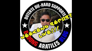 BADONG ARATILES WEEKEND LIVE REPORT [upl. by Latsirk]