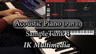 Ik Multimedia SampleTank 4  Acoustic Piano Part 1 [upl. by Alehcim]