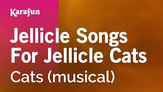 Jellicle Songs for Jellicle Cats  Cats musical  Karaoke Version  KaraFun [upl. by Merriman]