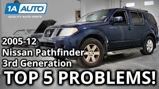 Top 5 Problems Nissan Pathfinder SUV 3rd Generation 20052012 [upl. by Landan]