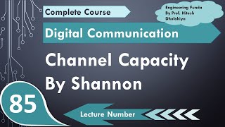 Channel Capacity by ShannonHartley  Basics Proof amp Maximum Bandwidth Condition [upl. by Nadirehs817]