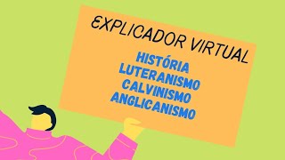 Luteranismo Calvinismo e Anglicanismo  História [upl. by Diantha]