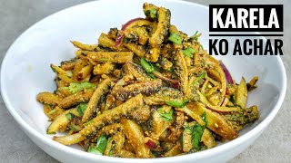 Karela Ko Achar  KarelaBitter Gourd Recipe  How To Make Karela Achar Recipe [upl. by Addie918]