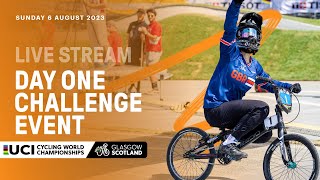 LIVE  Day One BMX Racing Challenge Event  2023 UCI Cycling World Championships [upl. by Skerl]