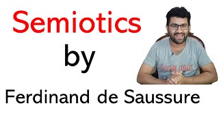 Semiotic Theory by Ferdinand de Saussure  Semiotics Theory  Saussure Semiotics Theory [upl. by Kathryne]