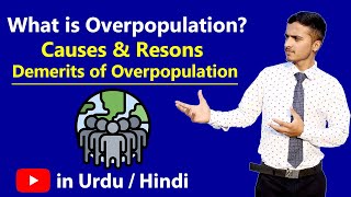 What is Overpopulation  Causes Impact amp Demerits of Overpopulation in Hindi amp Urdu [upl. by Sisxela]