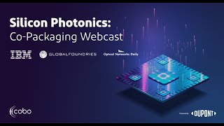 Silicon Photonics  CoPackaging Webcast [upl. by Aznaed338]