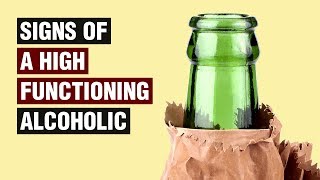 17 Signs Of A High Functioning Alcoholic [upl. by Bengt]