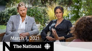 CBC News The National  Meghan and Harry’s Oprah interview Vaccine optimism  March 7 2021 [upl. by Eardnoed]