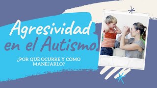 Sobre los comportamientos agresivos en el Autismo [upl. by Leahcimluap479]