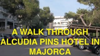 Alcudia Pins Hotel  A Walk Through [upl. by Nnylear]