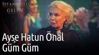 İstanbullu Gelin  Ayşe Hatun Önal  Güm Güm [upl. by Caine]