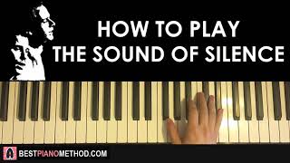 HOW TO PLAY  Simon and Garfunkel  The Sound Of Silence Piano Tutorial Lesson [upl. by Aivun]