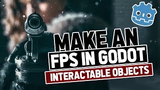 Interactable Objects in Godot  Make an FPS in Godot Part 3 [upl. by Dragelin]