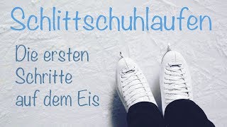 Schlittschuhlaufen lernen für Anfänger  Die ersten Schritte auf dem Eis [upl. by Evania]