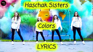 Haschak Sisters  Colors Lyrics [upl. by Adnahc]