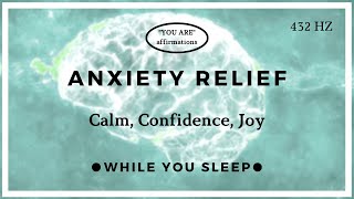 You Are Affirmations  Anxiety Relief While You Sleep [upl. by Elamaj]