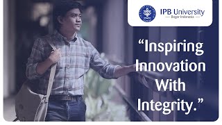 IPB University quotInspiring Innovation with Integrityquot [upl. by Nomead]