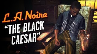 LA Noire Remaster  Case 16  The Black Caesar 5 Stars [upl. by Engel611]