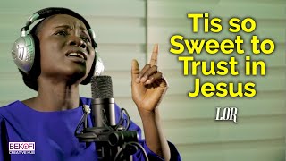 Tis So Sweet to Trust in Jesus  Lor [upl. by Eidnam]