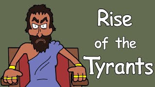 Ancient Greece Rise of the Tyrants [upl. by Onaled734]