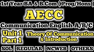 Communication English Unit 1 Theory Of Communication amp Introduction  English AECC [upl. by Arnaldo]