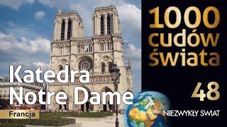 1000 cudów świata  Katedra Notre Dame  Lektor PL [upl. by Aeriel405]