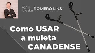 Como usar a muleta canadense Andar sentar usar escadas abrir portas dar voltas [upl. by Putscher]