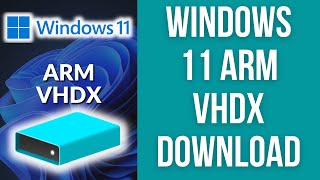 How To Download Windows 11 ARM VHDX Insider Build [upl. by Patterson]