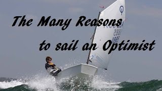 The Many Reasons to sail an Optimist [upl. by Bertrand]