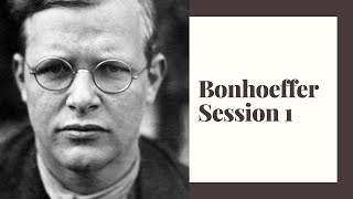 Bonhoeffer Full Session 1 [upl. by Krause]